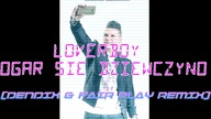 LOVERBOY - Ogar się dziewczyno (Dendix & Fair Play Remix)