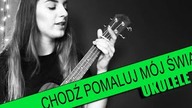 Ukulele #30: Chodź pomaluj mój świat | PTA: 3/6 | SoundFarm