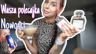 WIOSNA WIĘC SĄ I NOWE ZAPACHY - KUPIŁAM Z WASZEGO POLECENIA