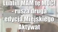 Lublin: MAM tę MOC! - rusza druga edycja Miejskiego Aktywatora Młodzieżowego