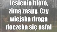 Jesienią błoto, zimą zaspy.  Czy wiejska droga doczeka się asfaltu?