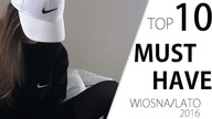10 MUST HAVE WIOSNA/LATO 2016 | CO BĘDZIE MODNE WIOSNĄ?| TRENDY | wiosenny niezbędnik