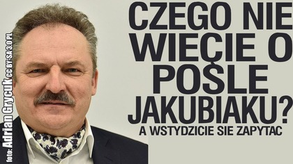 Czego nie wiecie o Marku Jakubiaku ... a wstydzicie się zapytać