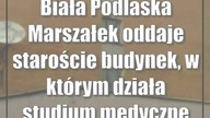 Biała Podlaska: Marszałek oddaje staroście budynek, w którym działa studium medyczne