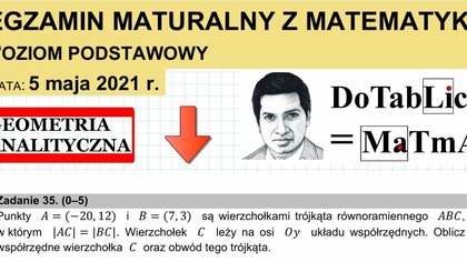 Punkty A (20, 12) i B (7, 3) są wierzchołkami tr&oacute;jkąta r&oacute;wnoramiennego ABC ZADANIE 35 CKE 2021 PODSTAWA MATEMATYKA