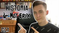 HISTORIA MISTERIX, czyli jak to się zaczęło? | CZĘŚĆ 1 | Asasyn08