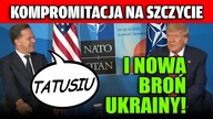 NATO W HADZE: KOMPROMITACJA RUTTE I NOWA BROŃ UKRAINY!