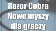 Razer Cobra: Nowe myszy dla graczy