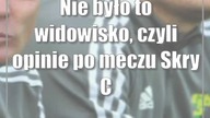 Nie było to widowisko, czyli opinie po meczu Skry Częstochowa z Górnikiem Łęczna