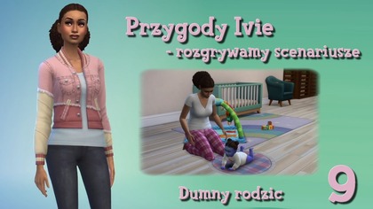  AL: Przygody Ivie - scenariusze  6: Dumny rodzic 9