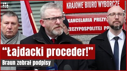 Braun zaatakował dziennikarzy i ogłosił: Podpisy zostały zebrane! | Gazeta.pl