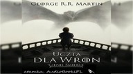 #01. #George#R. #R. #Martin-Piesn lodu i ognia-TOM 4. 1-Uczta dla wron - Cienie smierci#AudiobookPL
