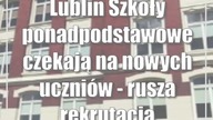 Lublin: Szkoły ponadpodstawowe czekają na nowych uczniów - rusza rekrutacja uzupełniająca