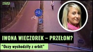 Nowe Śledztwo ws.  Iwony Wieczorek.  Policja Zatuszowała Kluczowe Fakty?