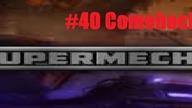 Super Mechs #40 Comeback