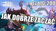 IDLE HEROES JAK ZACZĄĆ, PORADY NA START, LVL 110-200 PL ODC 3 ZAAWANSOWANI
