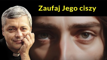 Zaufaj Jego ciszy #pawlukiewicz