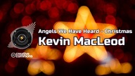 Angels We Have Heard - Christmas  Kevin MacLeod | Muzyka świąteczna | CC