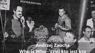 Andrzej Zaucha - Who is Who - czyli kto jest kto