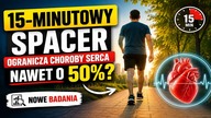 15-minutowy spacer ogranicza choroby serca nawet o 50%? | Nowe badania
