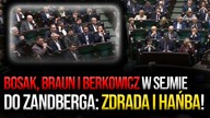 Bosak i Braun w Sejmie krzyczą do Zandberga: ZDRADA i HAŃBA! Według niego suwerenność to głupota.
