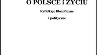 Bogusław Wolniewicz - O POLSCE i ŻYCIU