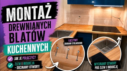 Montaż drewnianych blatów kuchennych.  Jak je połączyć?