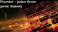 Thunder - Jeden Gram (prod. Dąbek)
