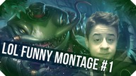 LoL Funny Montage #1
