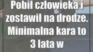 Pobił człowieka i zostawił na drodze.  Minimalna kara to 3 lata więzienia