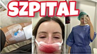 BYŁAM W SZPITALU
