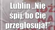 Lublin: Nie śpij, bo Cię przegłosują!