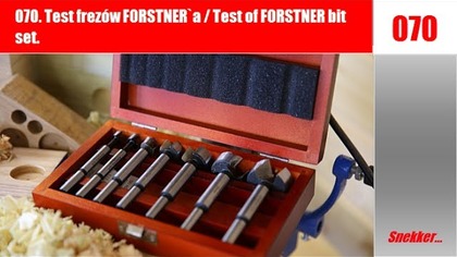 070 Test frezów FORSTNER`a / Test of FORSTNER bit set