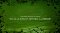 Biblia a doktryny Rzymsko - Katolickie cz. 3 Usprawiedliwienie człowieka