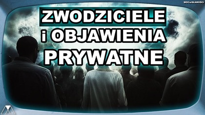 ZWODZICIELE i OBJAWIENIA PRYWATNE