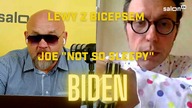 Lewy z Bicepsem: Joe Not so sleepy Biden