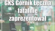 GKS Górnik Łęczna fatalnie zaprezentował się w Łodzi