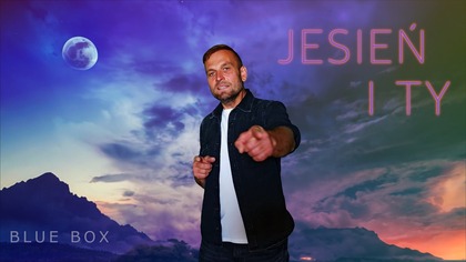 BLUE BOX - Jesień i Ty (z rep.  EX PROBLEM) Disco Polo 2026