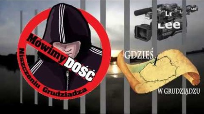 M&oacute;wimy DOŚĆ niszczeniu Grudziądza !