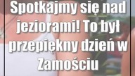 Spotkajmy się nad jeziorami! To był przepiękny dzień w Zamościu