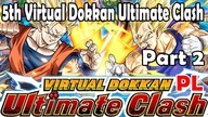 THE 5TH VIRTUAL DOKKAN ULTIMATE CLASH PART 2 Level 3 PL | Dragon Ball Z Dokkan Battle