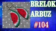 Brelok ARBUZ na szydełku kurs, tutorial, amigurumi, crochet watermelon, #104