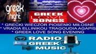 GRECKI WIECZÓR PIOSENKI MIŁOSNE * GREEK LOVE SONG EVENING * VRADIA ELLINIKOU TRAGOUDIA AGAPIS