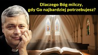 Dlaczego Bóg milczy, gdy Go najbardziej potrzebujesz? #pawlukiewicz