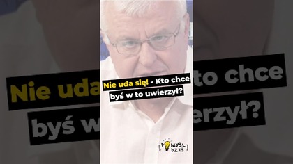 Nie uda się! - Kto chce byś w to uwierzył? #PomyślDziś odc.  2669