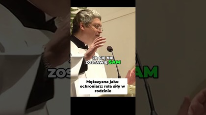 Mężczyzna jako Ochroniarz Rola Siły w Rodzinie #pawlukiewicz