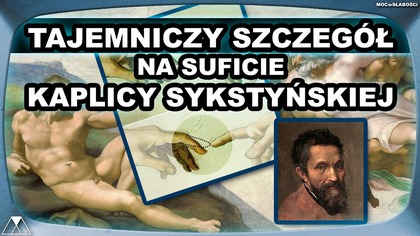 TAJEMNICZY SZCZEGOŁ NA SUFICIE KAPLICY SYKSTYNSKIEJ