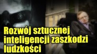 Stephen Hawking twierdzi, że sztuczna inteligencja przewyższy ludzkość!