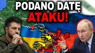 UKRAINA SZYKUJE WIELKĄ OFENSYWĘ - władze potwierdzają (WOJNA UKRAINA ROSJA)