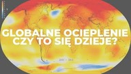 GLOBALNE OCIEPLENIE - odc.  1 - CO TO JEST?